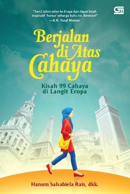 Berjalan di Atas Cahaya Kisah 99 Cahaya di Langit Eropa
