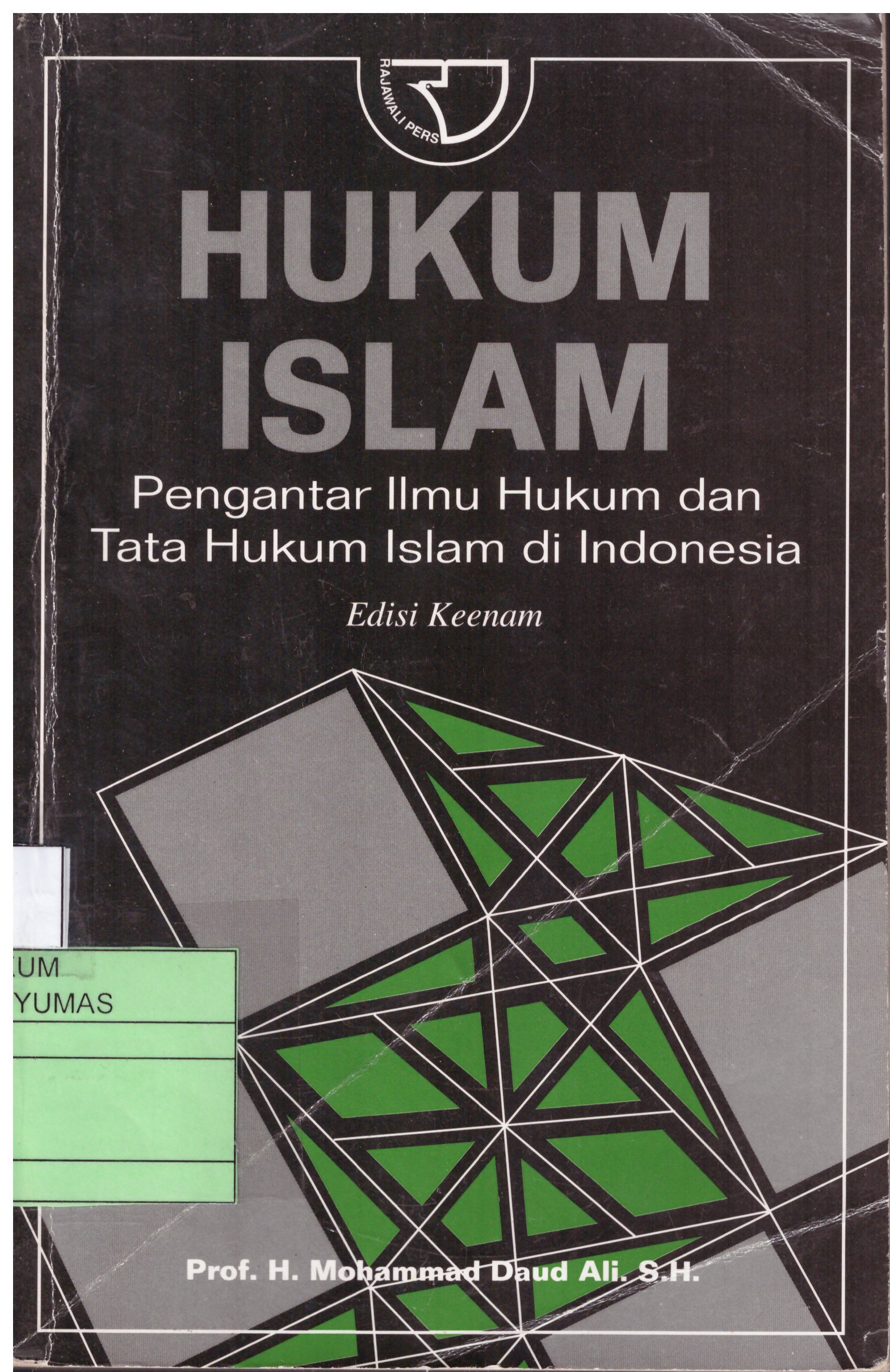 Hukum Islam Pengantar Ilmu Hukum dan Tata Hukuim Islam di Indonesia Edisi Keenam
