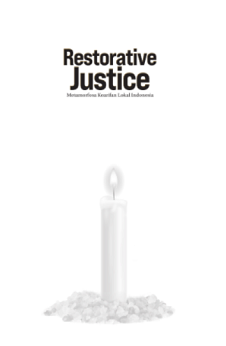 Restorative Justice: Metamorfosa Kearifan Lokal Indonesia