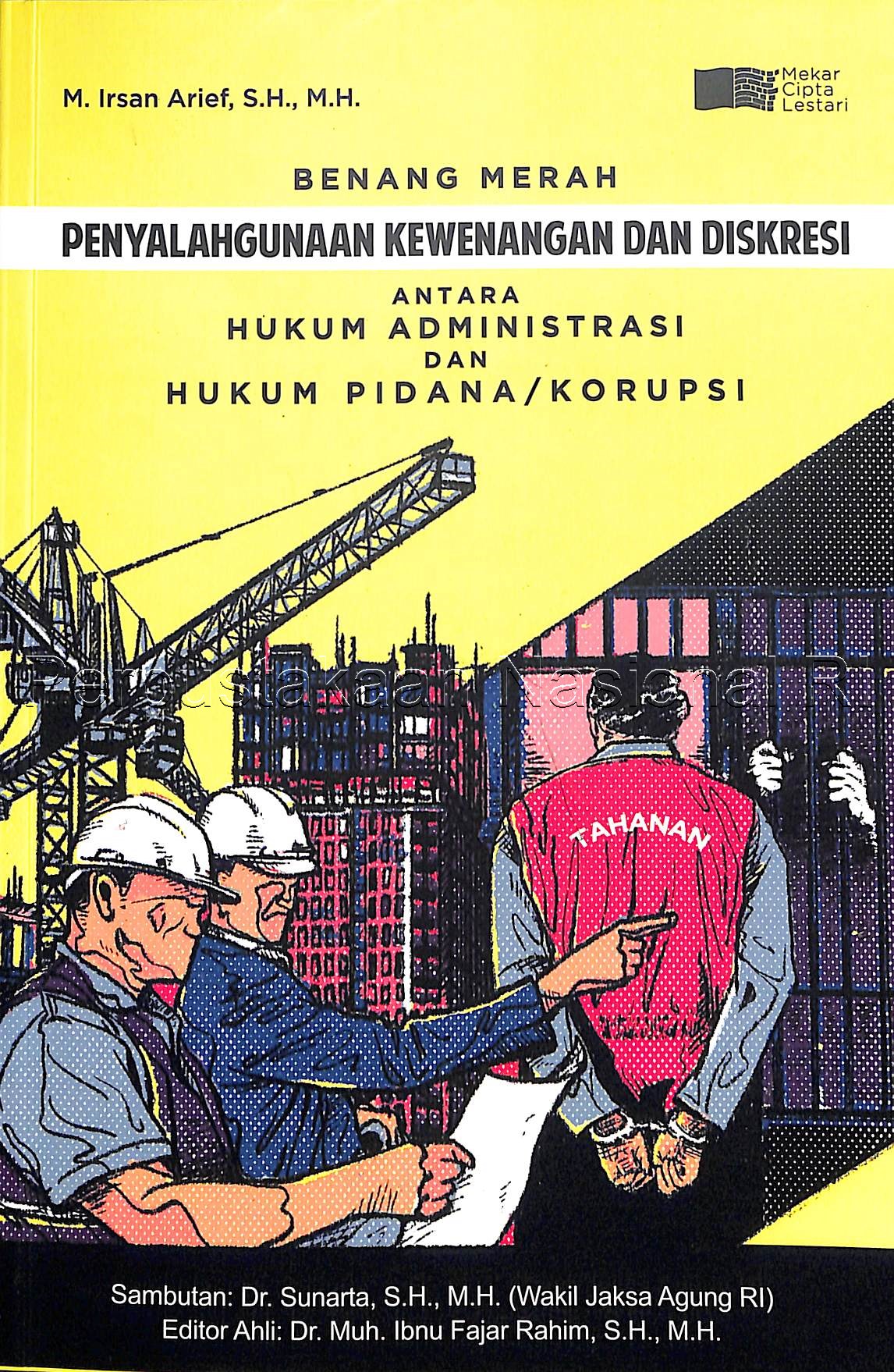 Benang Merah Penyalahgunaan Kewenangan dan Diskresi antara Hukum Administrasi dan Hukum Pidana/Korup
