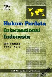 Hukum Perdata Internasional Indonesia Jilid II Bagian 5 Buku ke-6