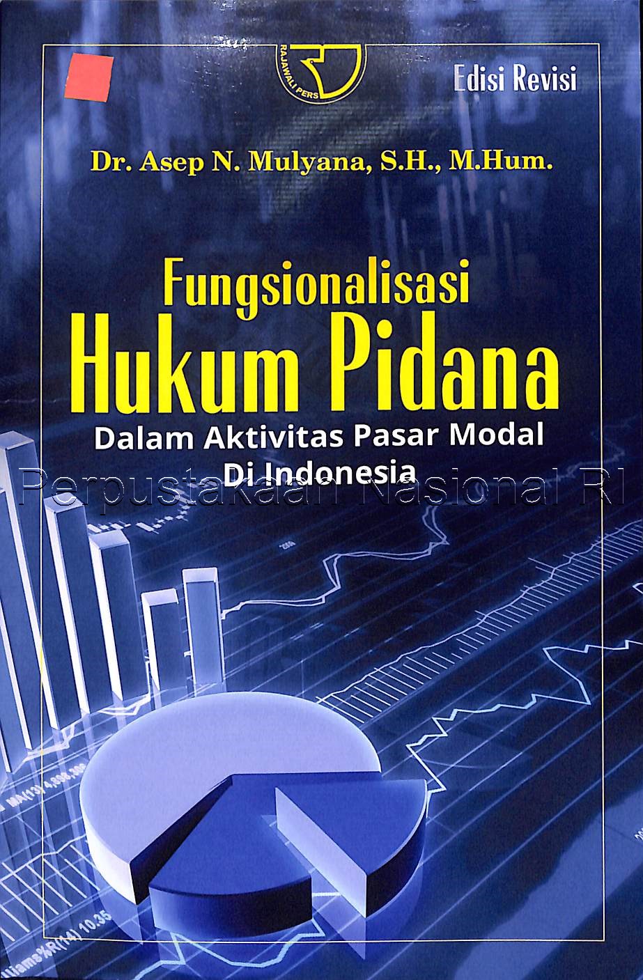 Fungsionalisasi Hukum Pidana Dalam Aktivitas Pasar Modal di Indonesia