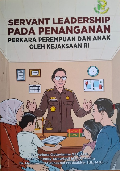 Servant Leadership Pada Penanganan Perkara Perempuan dan Anak Oleh Kejaksaan RI
