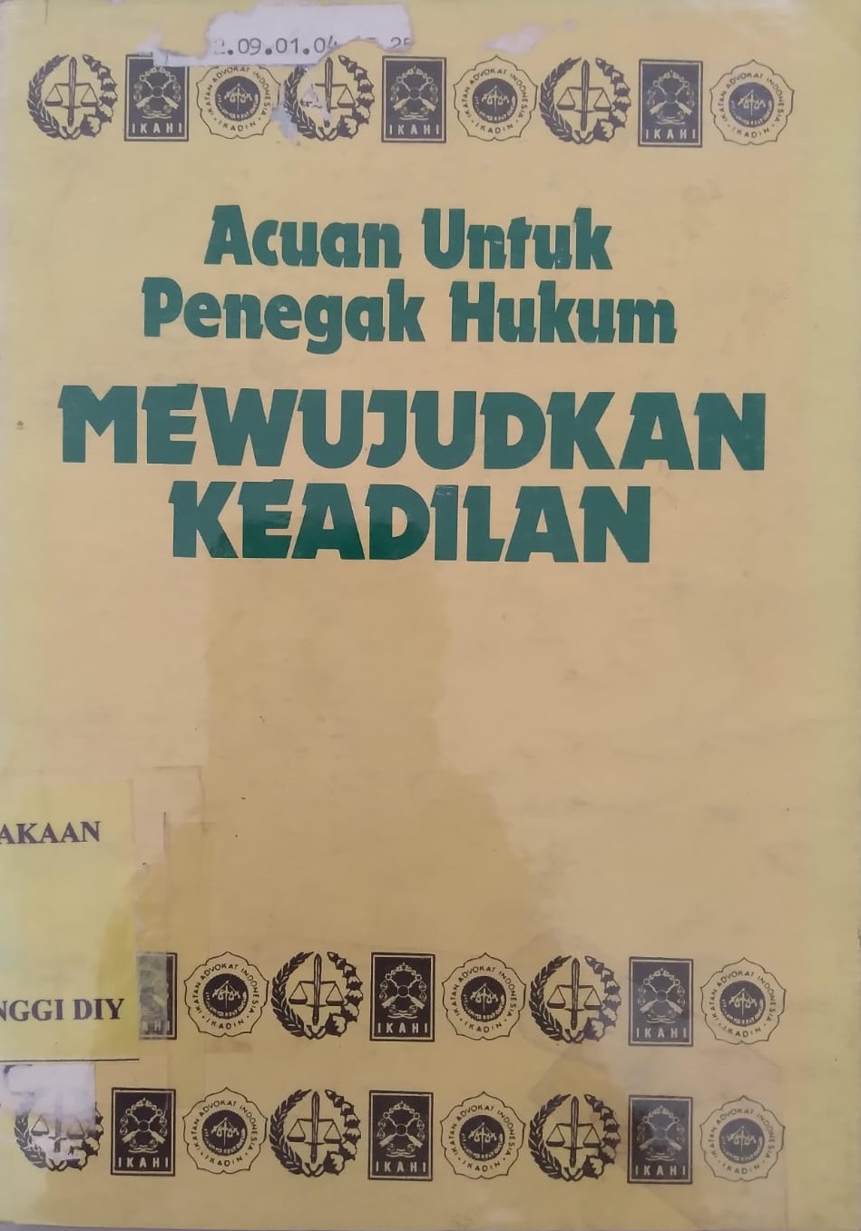 Acuan Untuk Penegak Hukum Mewujudkan Keadilan
