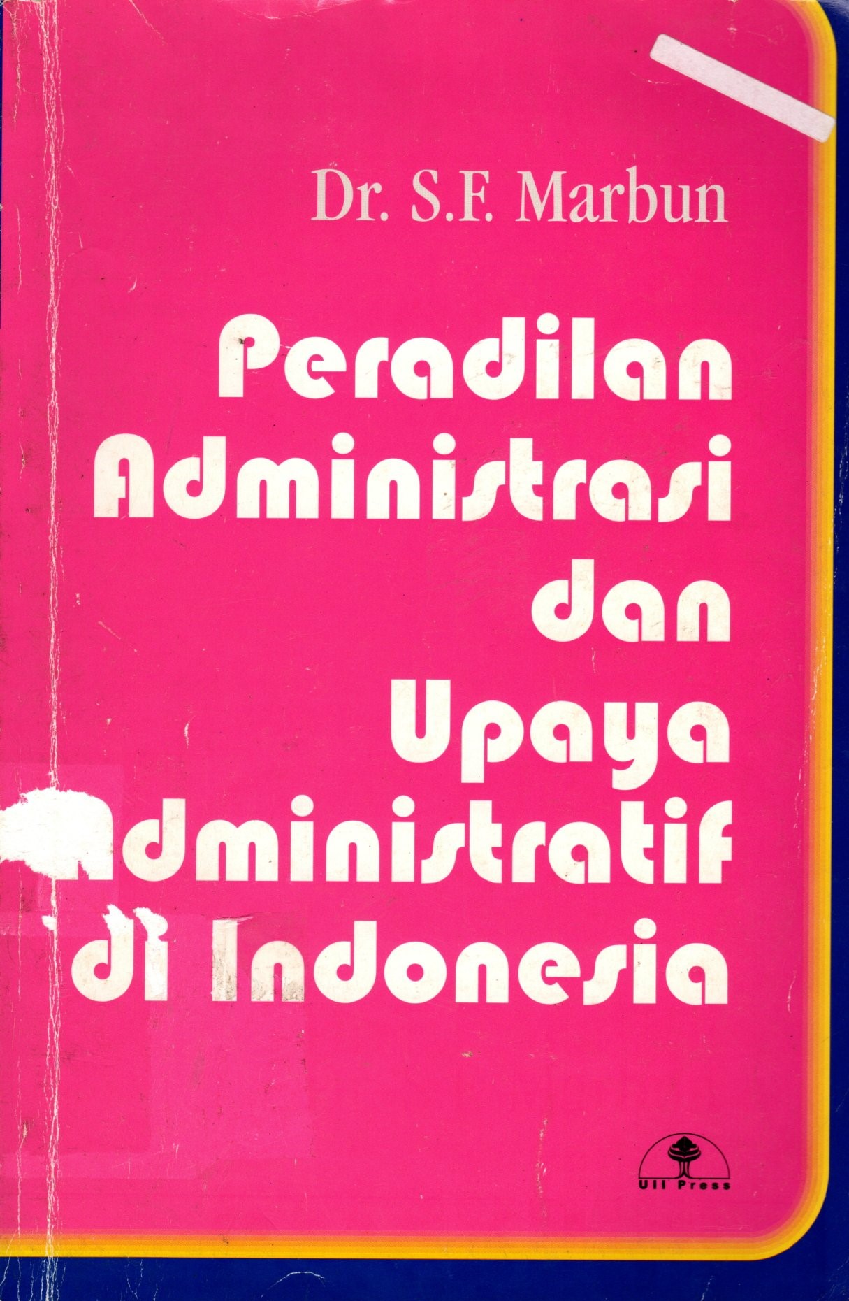 Peradilan Administratif dan Upaya Administratif di Indonesia