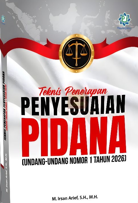 Teknis Penerapan Penyesuaian Pidana (Undang-Undang Nomor 1 Tahun 2026)