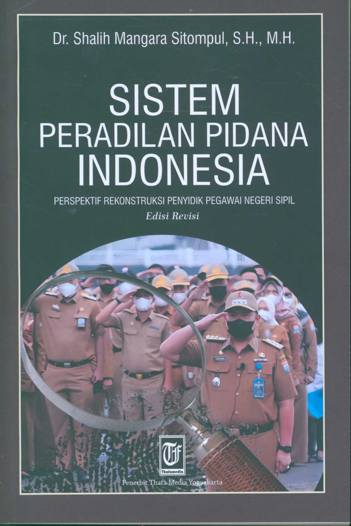Sistem Peradilan Pidana Indonesia Perspektif Rekonstruksi Penyidik Pegawai Negeri Sipil