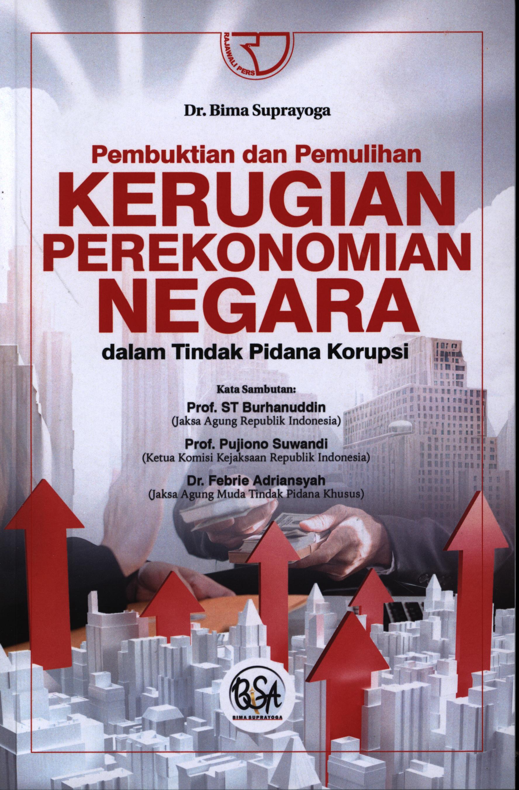 Pembuktian dan Pemulihan Kerugian Perekonomian Negara dalam Tindak Pidana Korupsi