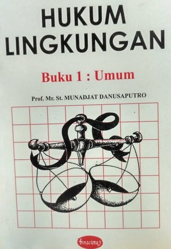 Hukum Lingkungan Buku I: Umum