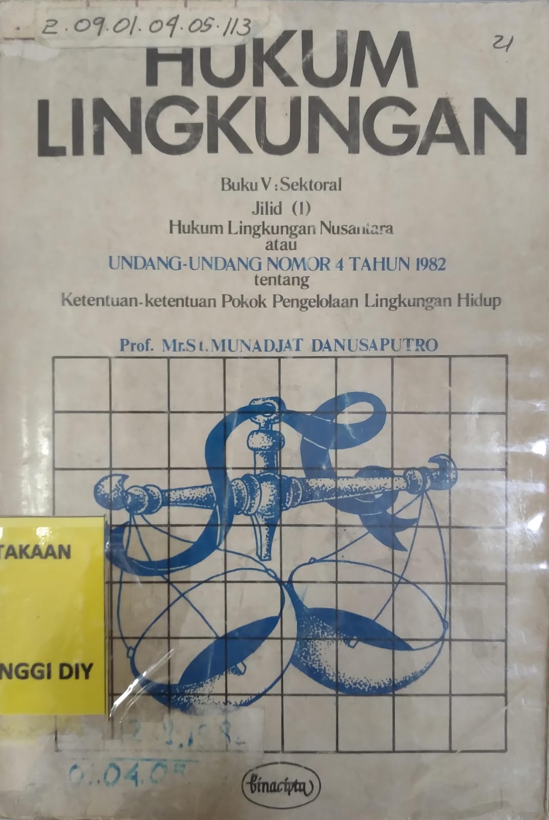 Hukum Lingkungan Buku V: Sektoral Jilid (1) Hukum Lingkungan Nusantara atau Undang-Undang Nomor 4 Ta