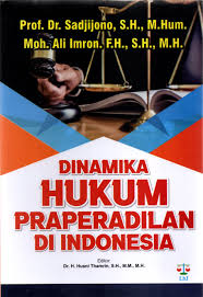 Dinamika Hukum Praperadilan Di Indonesia