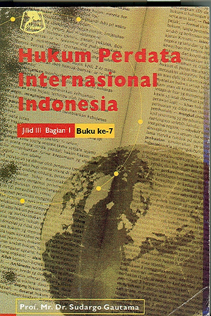 Hukum Perdata Internasional Indonesia Jilid III Bagian I Buku ke-7
