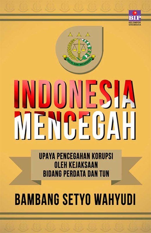 Indonesia Mencegah Upaya Pencegahan Korupsi Oleh Kejaksaan Bidang Perdata Dan TUN