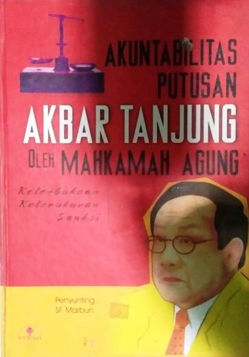 Akuntabilitas Putusan Akbar Tanjung Oleh Mahkamah Agung