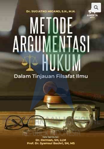 Metode Argumentasi Hukum Dalam Tinjauan Filsafat Ilmu
